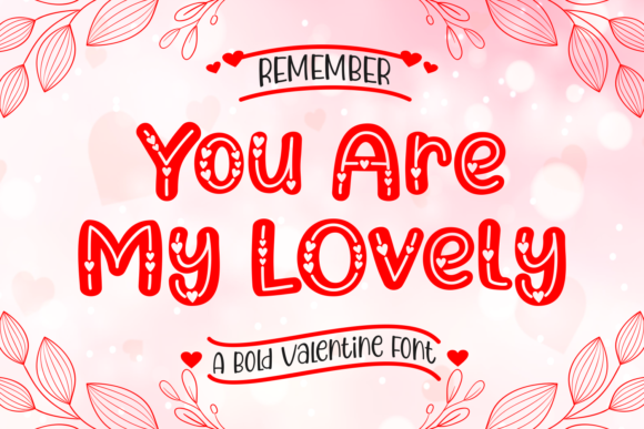 Enhance Your Campaigns with You Are My Lovely Font